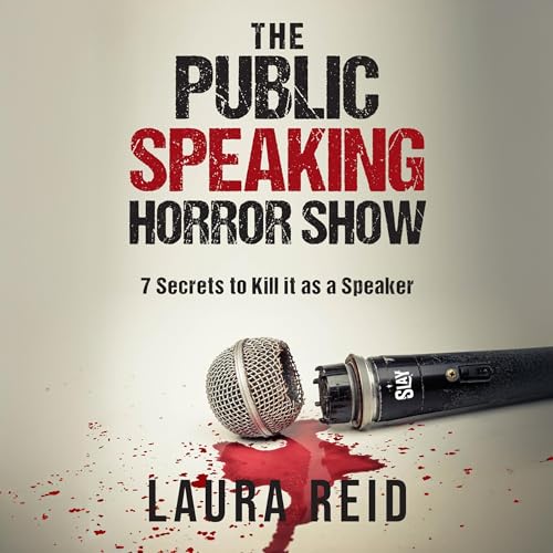 The Public Speaking Horror Show by Laura Reid
