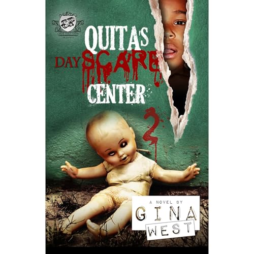 Quita's DayScare Center 2 (The Cartel Publications Present) by Gina West