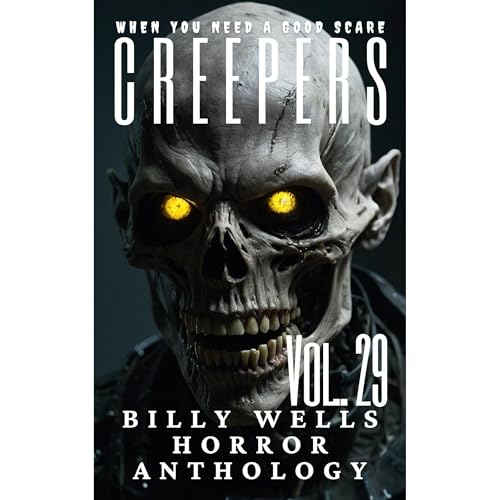 Creepers- Volume 29 by Billy Wells