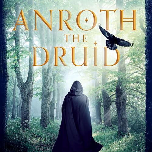 Anroth the Druid by Michael Burke