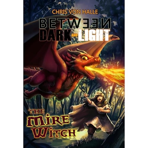 The Mire Witch by Chris von Halle