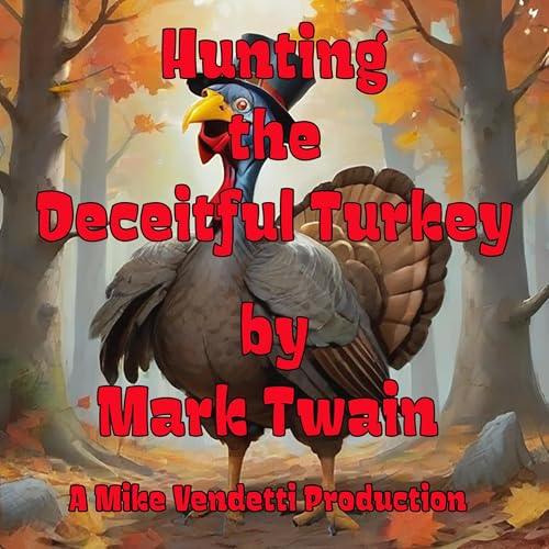 Hunting the Deceitful Turkey