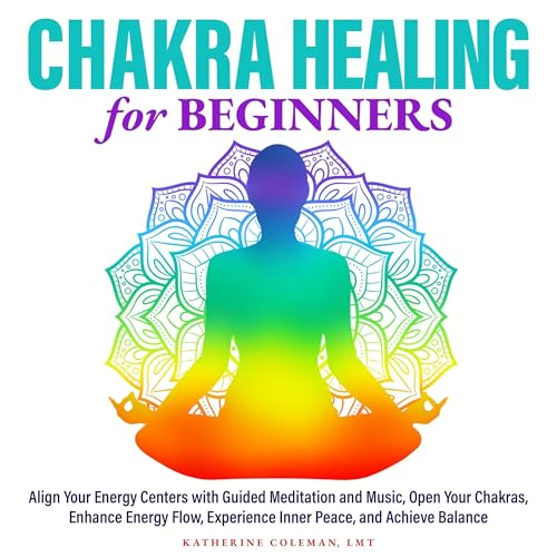 Chakra Healing for Beginners