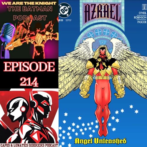 We Are The Knight Ep #214: Azrael - Angel And The Monster Maker by Unknown