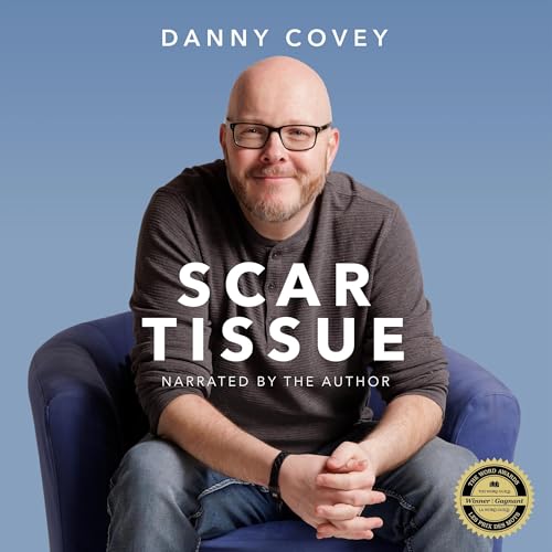 Scar Tissue: Expanded Edition by Danny Covey