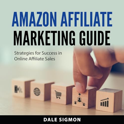 Amazon Affiliate Marketing Guide