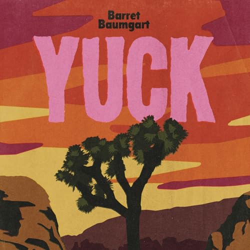 Yuck by Barret Baumgart