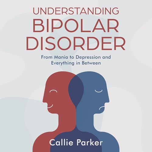 Understanding Bipolar Disorder