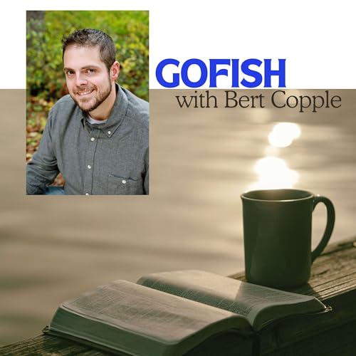 GoFish with Bert Copple by Bert Copple