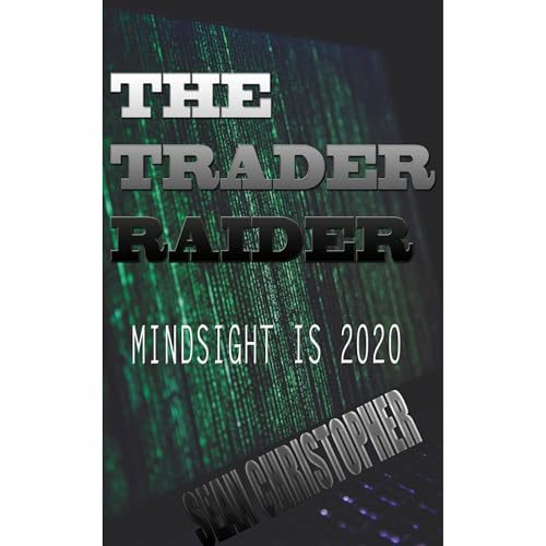 The Trader Raider: Mindsight is 2020