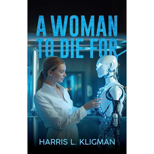 A Woman To Die For by Harris Kligman