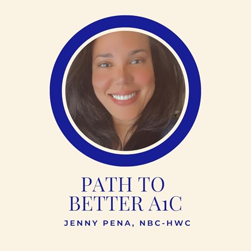 Path to Better A1C: Diabetes Prevention, Blood Sugar Balance, Weight and Cravings Control Strategy