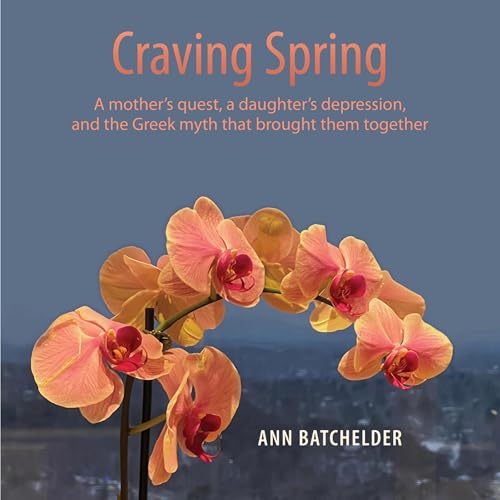 Craving Spring by Ann Batchelder