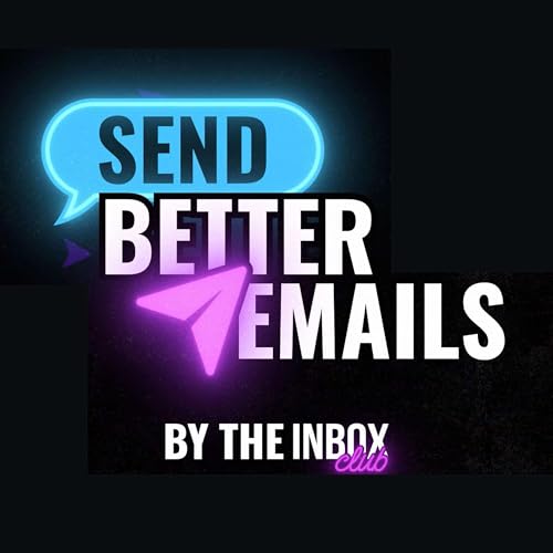 Send Better Emails by The Inbox Club