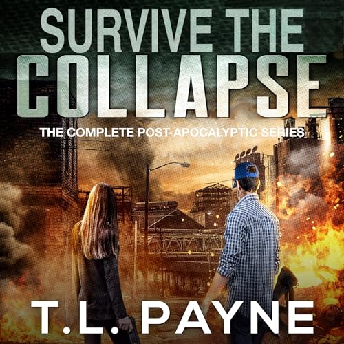 Survive the Collapse: The Complete Post-Apocalyptic Series