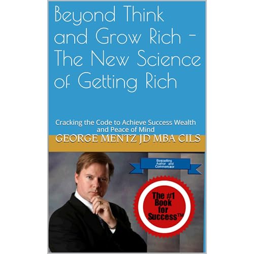 Beyond Think and Grow Rich - The New Science of Getting Rich