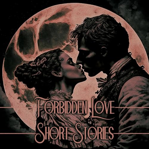 Forbidden Love - Short Stories