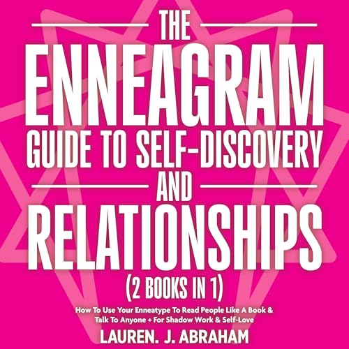 The Enneagram Guide to Self-Discovery and Relationships (2 Books in 1)