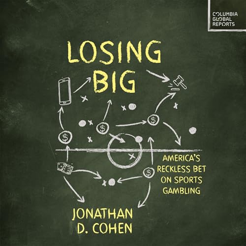 Losing Big by Jonathan D. Cohen