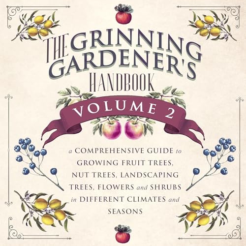 The Grinning Gardener's Handbook, Volume 2