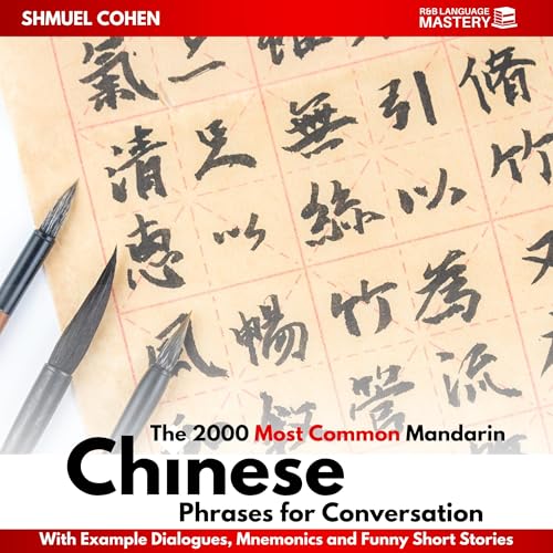 The 2000 Most Common Mandarin Chinese Phrases for Conversations with Example Dialogues, Mnemonics & Funny Short Stories