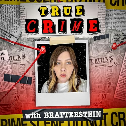 TRUE CRIME with Bratterstein by BRATTERSTEIN