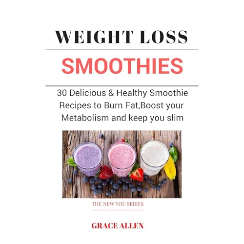 Weight Loss Smoothies by Grace Allen