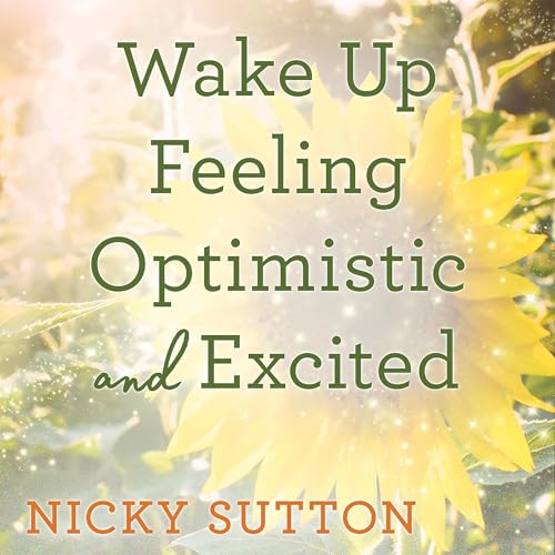 Wake Up Feeling Optimistic and Excited: Sleep Meditation