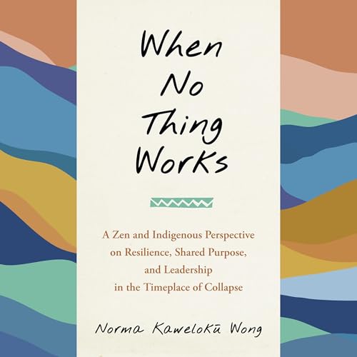 When No Thing Works by Norma Wong