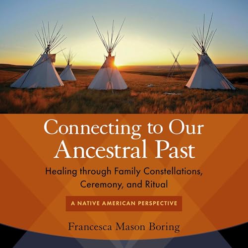 Connecting to Our Ancestral Past by Francesca Mason Boring