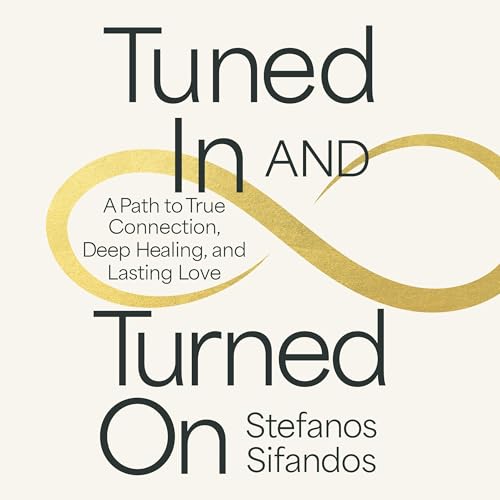 Tuned In and Turned On by Stefanos Sifandos