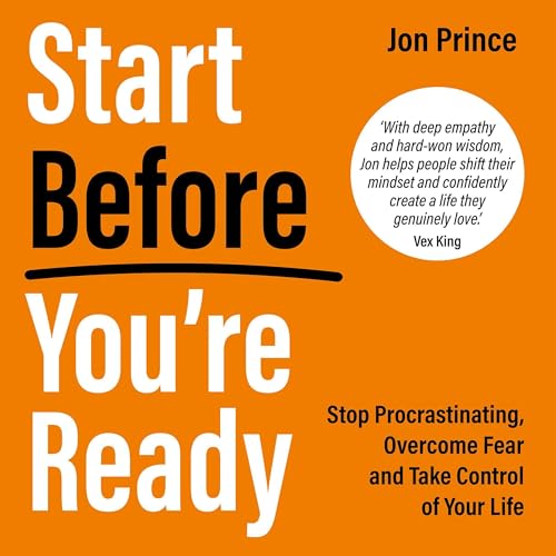 Start Before You’re Ready by Jon Prince