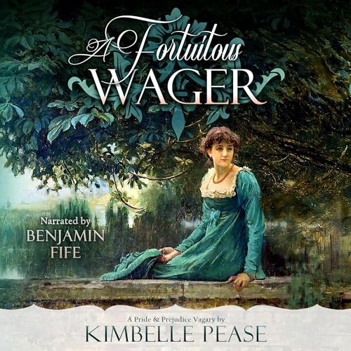 A Fortuitous Wager by Kimbelle Pease