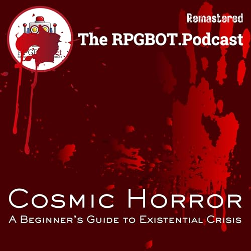 COSMIC HORROR (Remastered) - A Beginner's Guide to Existential Crisis by Unknown