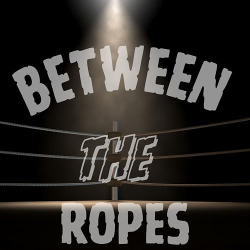 Between The Ropes by Huge Pop Wrestling