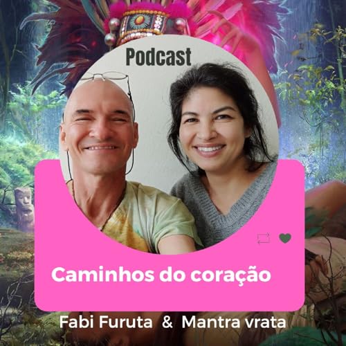 podcast de MANTRA & FAFU ESPAÇO HOLISTIC by MANTRA & FAFU ESPAÇO HOLISTICO