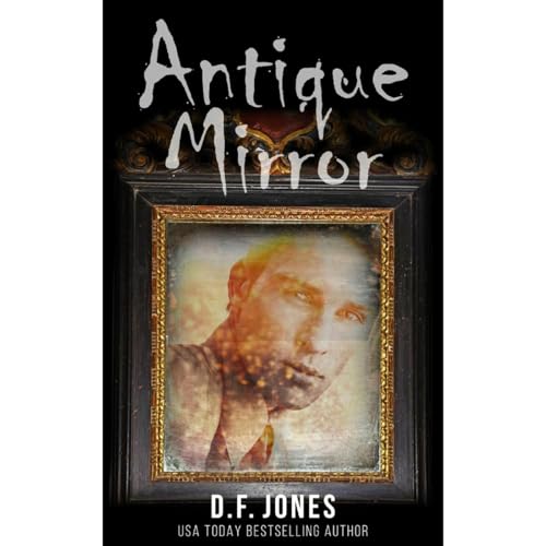 Antique Mirror by D.F. Jones
