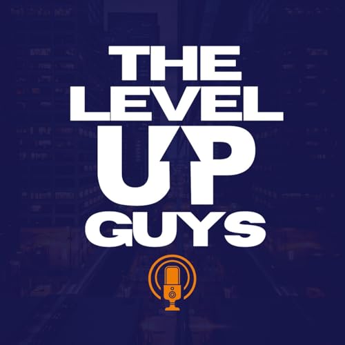 The Level Up Guys by Billy and Jarrett