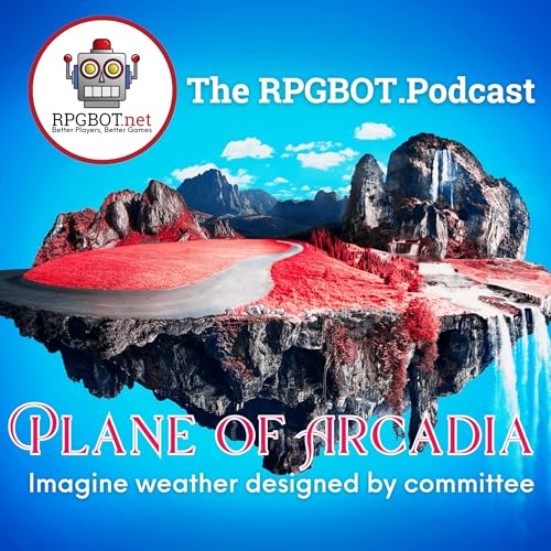 PLANE OF ARCADIA - Imagine Weather Designed by Committee