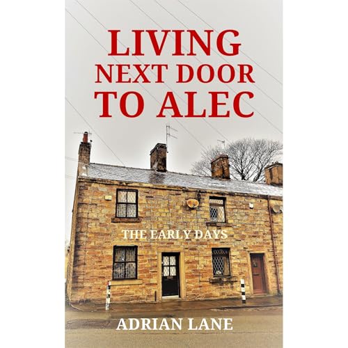 Living Next Door to Alec by Adrian Lane