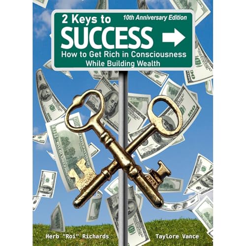 2 Keys to Success - 10th Anniversary Edition by Taylore Vance