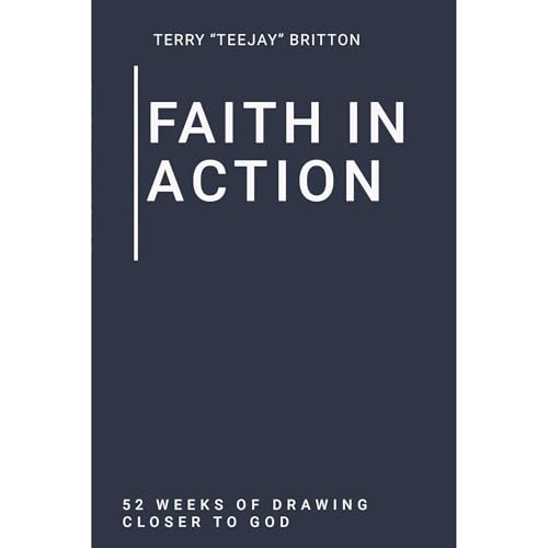 Faith In Action by Terry Britton