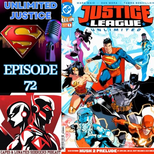 Unlimited Justice Ep #72: JLA - The Tenth Circle Part 1 & Justice League Unlimited #1 by Unknown