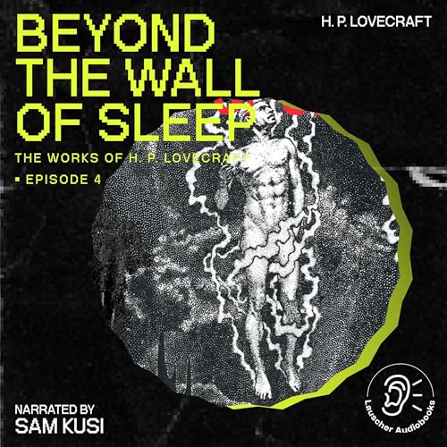 Beyond the Wall of Sleep by H. P. Lovecraft