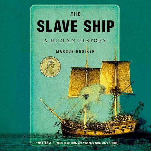 The Slave Ship by Marcus Rediker