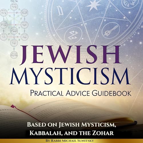 Jewish Mysticism Practical Advice Guidebook by Rabbi Michail Sunitsky