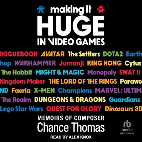 Making It Huge in Video Games by Chance Thomas