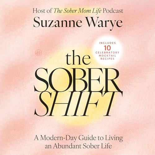 The Sober Shift by Suzanne Warye