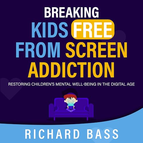 Breaking Kids Free from Screen Addiction
