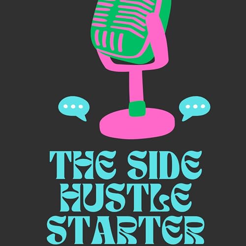 The Side Hustle Starter Show by paule eric